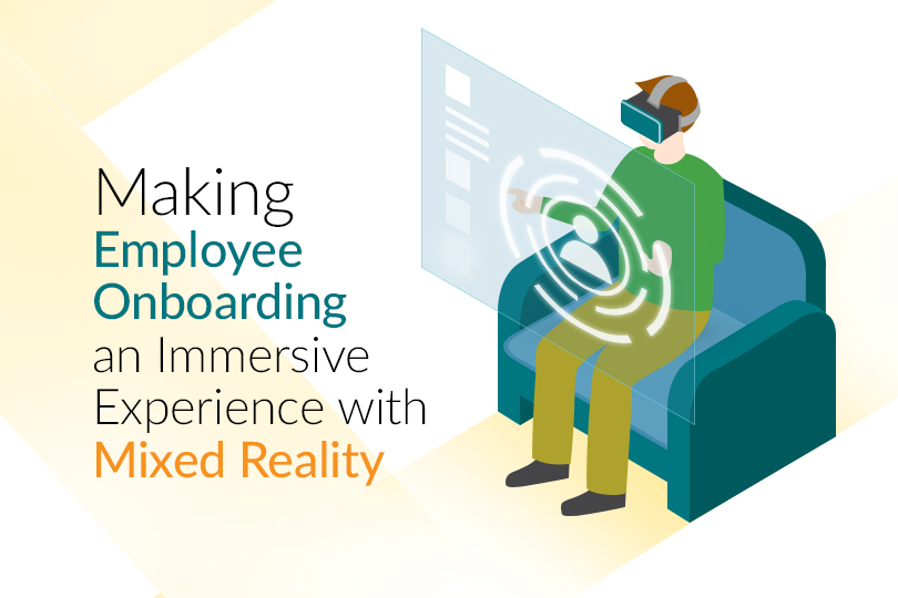 Making Employee Onboarding an Immersive Experience with Mixed Reality