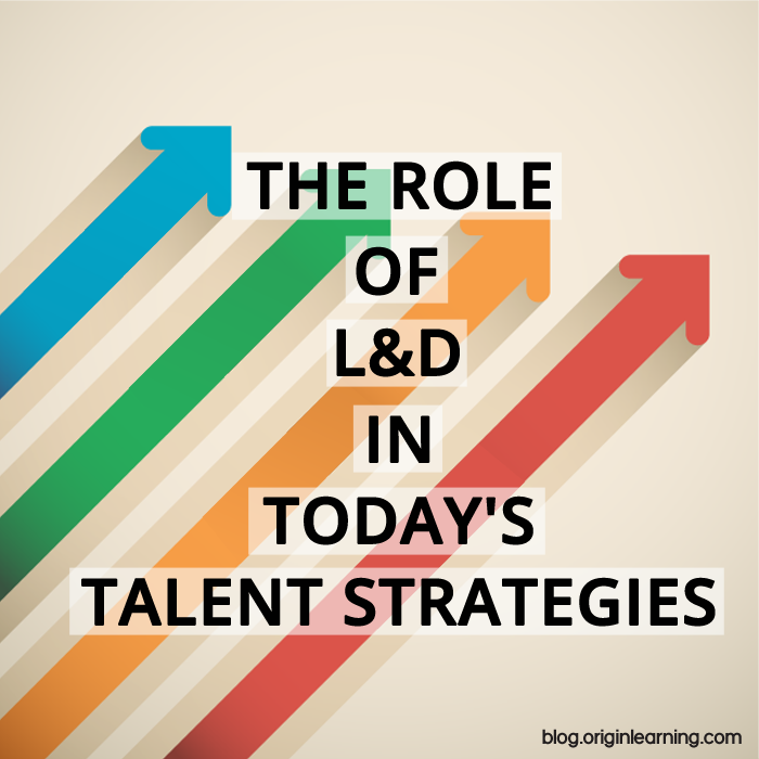 The Role of L&D in Today's Talent Strategies