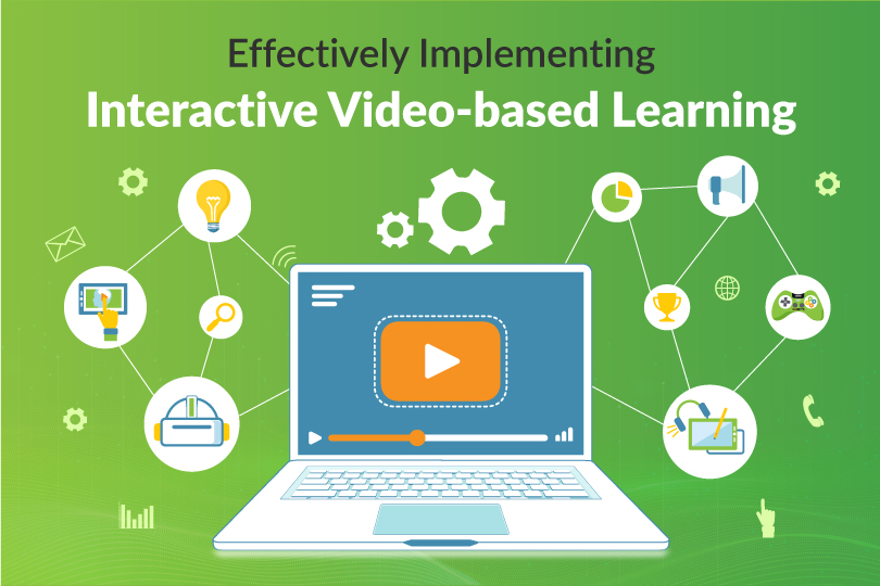 Effective Implementation of Interactive Video-based Learning